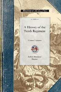 Cover image for History of the Tenth Regiment, Vermont, isbn: 9781429015165