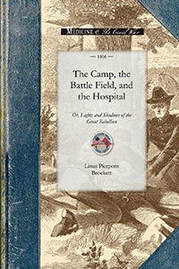 Cover image for The Camp, the Battle Field, and the Hosp, isbn: 9781429015226