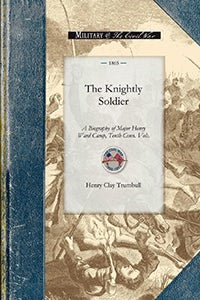 Cover image for The Knightly Soldier, isbn: 9781429015240