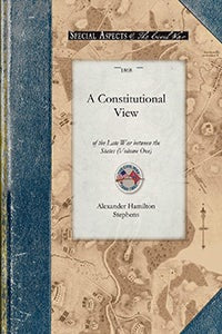 Cover image for Constitutional View of the Late War v1, isbn: 9781429015882
