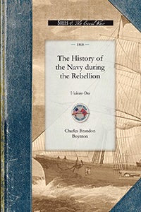 Cover image for History of the Navy during the Rebel, V1, isbn: 9781429016155