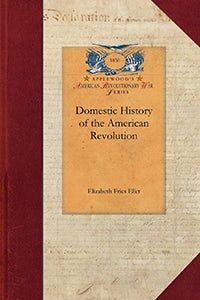 Cover image for Domestic History of the American Revolut, isbn: 9781429017022