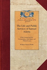 Life and Public Services of Samuel Adams