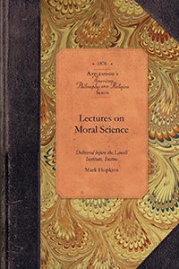 Cover image for Lectures on Moral Science, isbn: 9781429017787