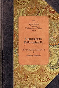 Cover image for Unitarianism Examined, Vol 2, isbn: 9781429017800