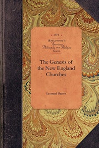 Cover image for The Genesis of the New England Churches, isbn: 9781429018234