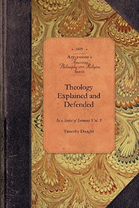 Cover image for Theology Explained and Defended, Vol 3, isbn: 9781429018654