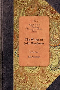 Cover image for The Works of John Woolman, isbn: 9781429019149