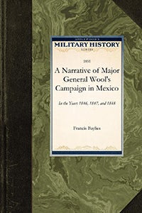 Narrative of Major General Wool's Camp