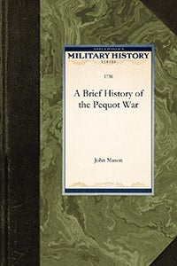 Cover image for Brief History of the Pequot War, isbn: 9781429021050