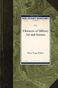 Cover image for Elements of Military Art and Science, isbn: 9781429022064