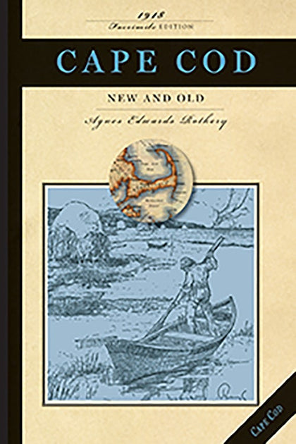 Cape Cod New & Old: Agnes Rothery: 9781429040013: Applewood Books ...