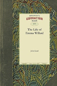 Cover image for Life of Emma Willard, isbn: 9781429043519