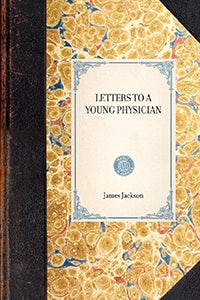 Cover image for Letters to a Young Physician just enteri, isbn: 9781429043939