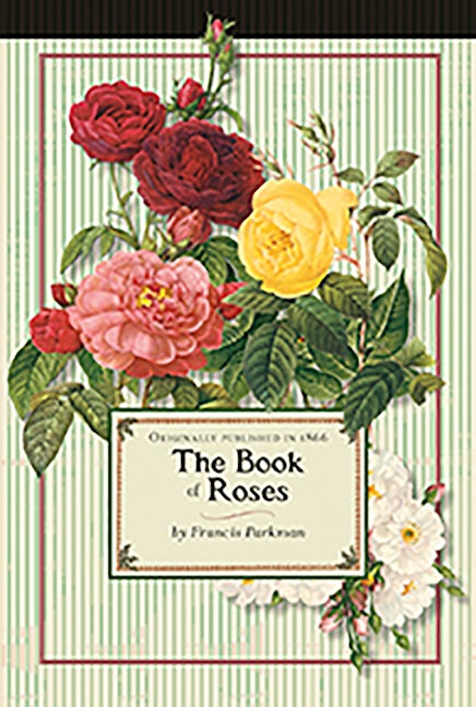 Book of Roses: Applewood Books: 9781429091169: Applewood Books