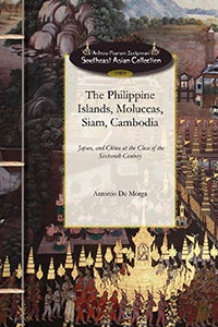 Cover image for The Philippine Islands, Moluccas, Siam.., isbn: 9781429091398