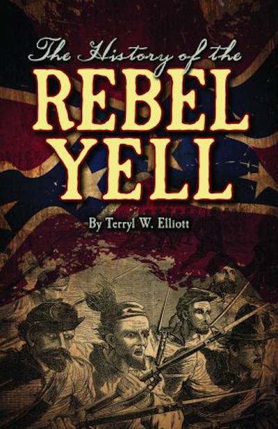 Cover image for The History of the Rebel Yell, isbn: 9781455617807