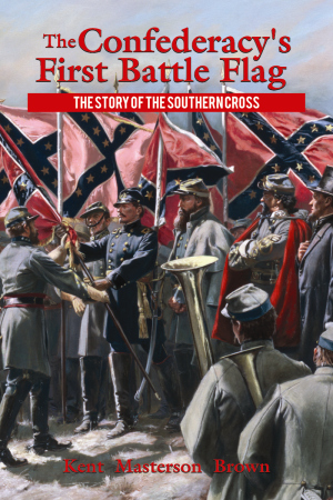 The Confederacy's First Battle Flag book cover showing Civil War soldiers and Confederate flags