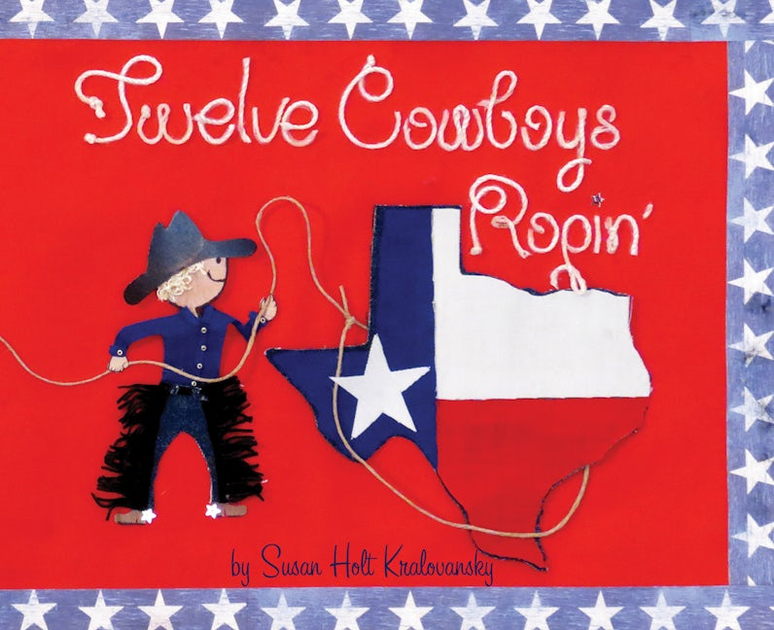 Twelve Cowboys Ropin', Texas: Susan Kralovansky: 9781455620814