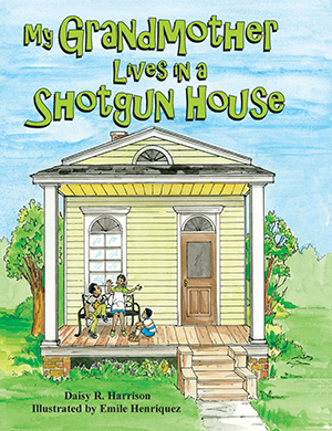 Cover image for My Grandmother Lives in a Shotgun House, isbn: 9781455623020