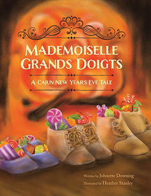Mademoiselle Grands Doigts, Louisiana: Johnette Downing