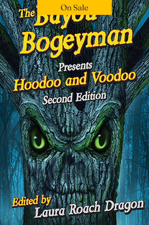 The Bayou Bogeyman Presents Hoodoo and Voodoo 2nd edition