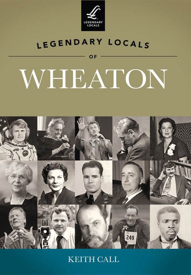 Legendary Locals of Wheaton