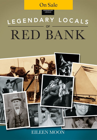 Legendary Locals of Red Bank