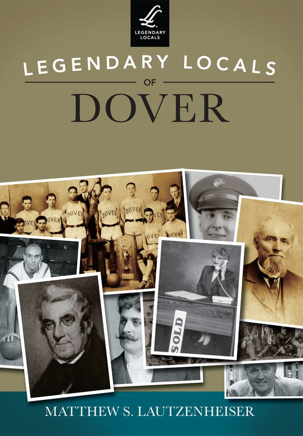 Legendary Locals of Dover