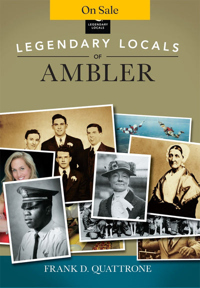 Legendary Locals of Ambler