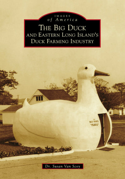 The Big Duck and Eastern Long Island's Duck Farming Industry