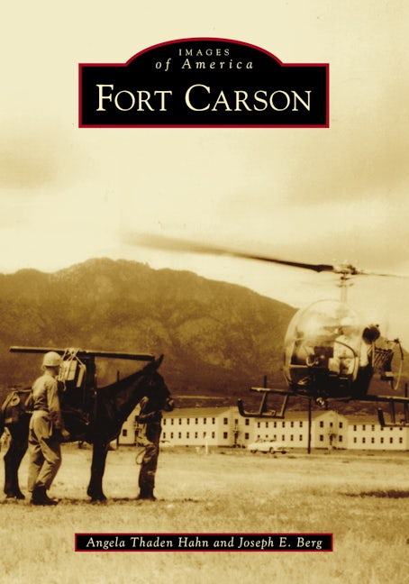 Fort Carson, Colorado: Angela Thaden Hahn: 9781467103213: Images