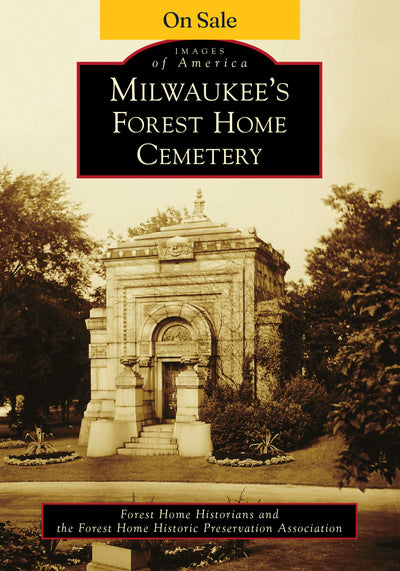 Milwaukee's Forest Home Cemetery