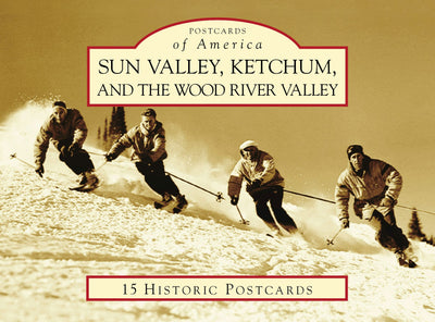 Sun Valley, Ketchum, and the Wood River Valley