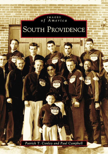 South Providence, Rhode Island: Patrick T. Conley: 9781467105767 ...