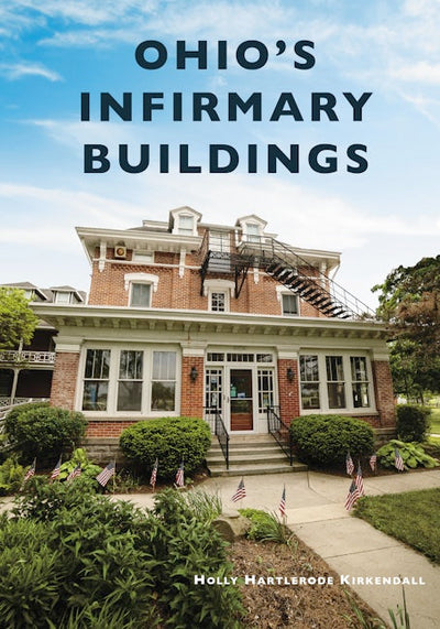 Ohio's Infirmary Buildings