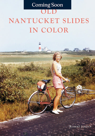 Old Nantucket Slides in Color