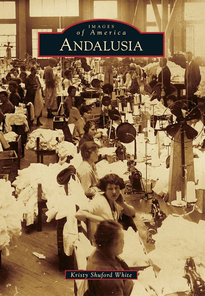 Andalusia, Alabama: Kristy Shuford White: 9781467112321: Images of