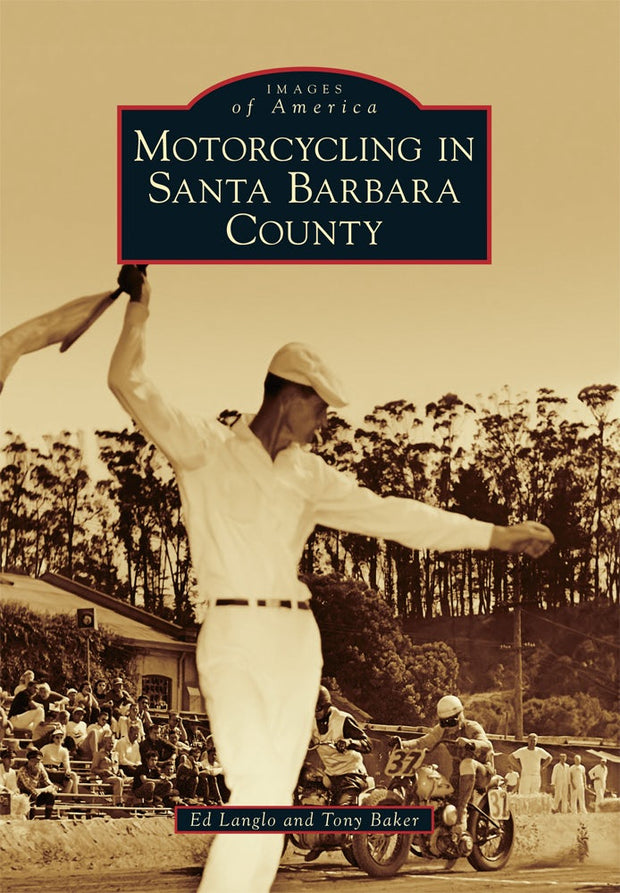 Cover image for Motorcycling in Santa Barbara County, isbn: 9781467117234