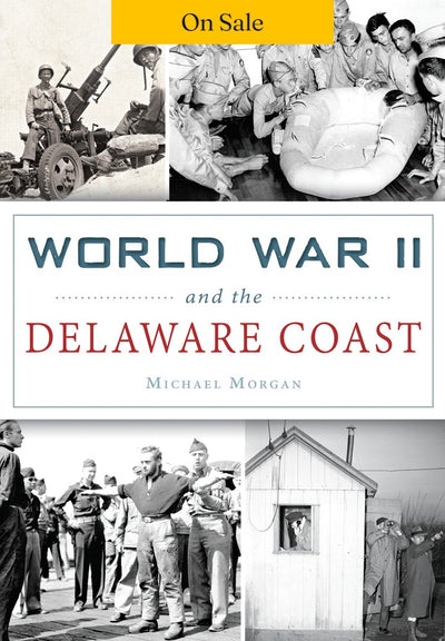 World War II and the Delaware Coast