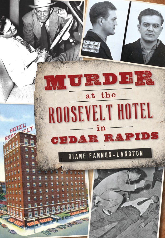 Murder at the Roosevelt Hotel in Cedar Rapids, Iowa: Diane Fannon
