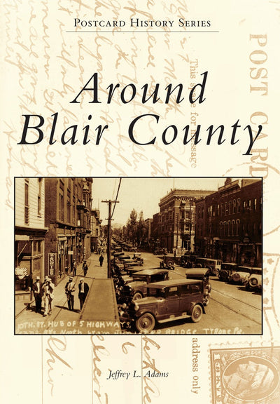 Cover image for Around Blair County, isbn: 9781467121156