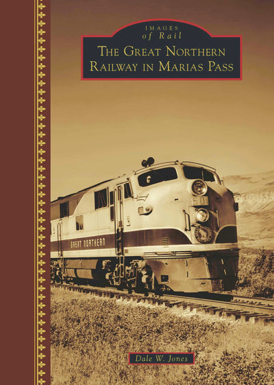 The Great Northern Railway in Marias Pass