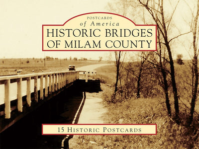 Cover image for Historic Bridges of Milam County, isbn: 9781467125765