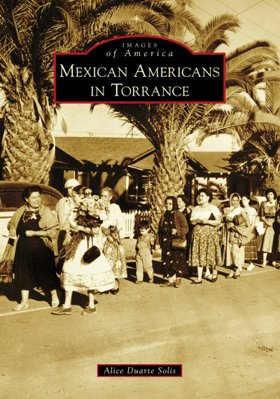 Cover image for Mexican Americans in Torrance, isbn: 9781467127738