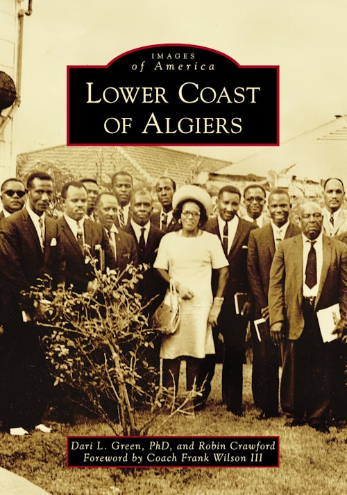 Lower Coast of Algiers, Louisiana: Dari L. Green PhD