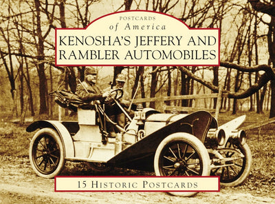 Cover image for Kenosha's Jeffery & Rambler Automobiles, isbn: 9781467128919