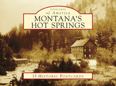 Cover image for Montana's Hot Springs, isbn: 9781467129138