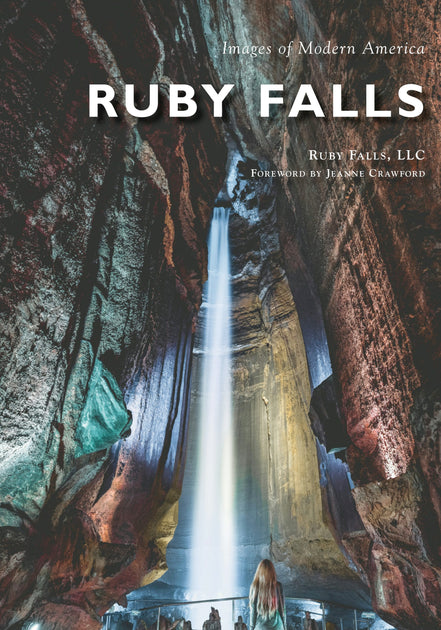 Ruby Falls, Tennessee: LLC. Ruby Falls: 9781467129916: Images of