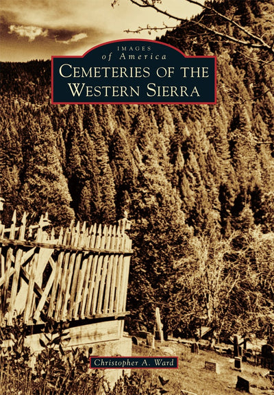 Cover image for Cemeteries of the Western Sierra, isbn: 9781467134965